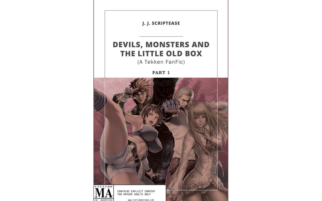 Devils, Monsters and the Little, Old Box (Part 1) – A Tekken Fanfic