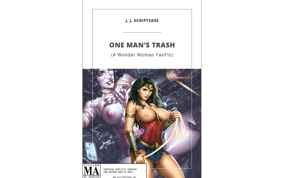 One Man’s Trash – A Wonder Woman Fanfic