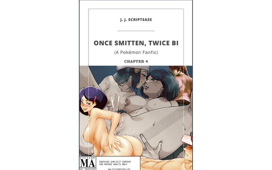 Once Smitten, Twice Bi (Chapter 4) – A Pokémon Fanfic
