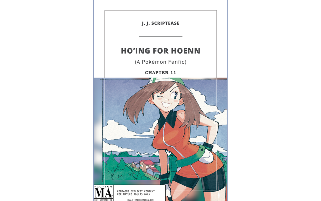 Ho’ing For Hoenn (Chapter 11) – A Pokémon FanFic