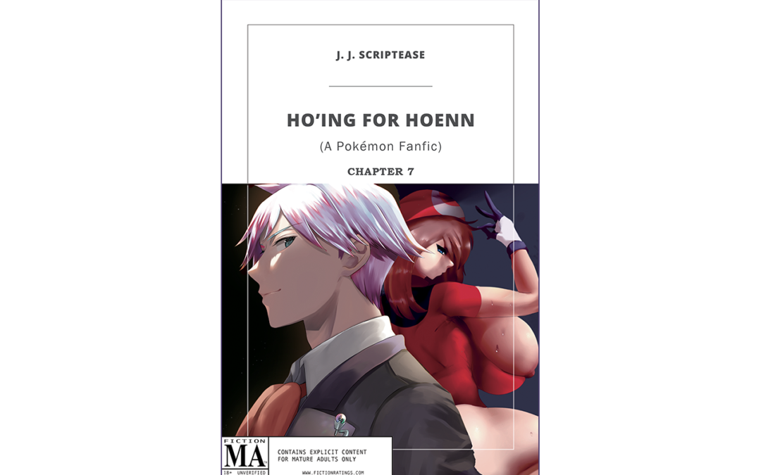 Ho’ing For Hoenn (Chapter 7) – A Pokémon FanFic