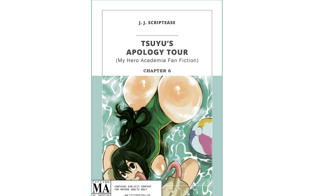 Tsuyu’s Apology Tour – Chapter 6 – My Hero Academia Fan Fiction