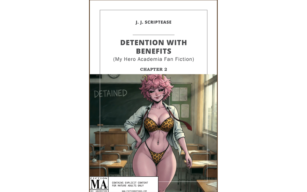 Detention With Benefits – Chapter 2 – My Hero Academia Fan Fiction
